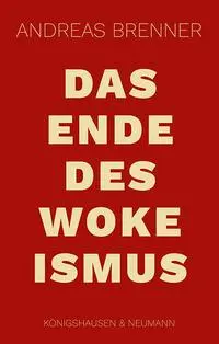Cover: 9783826087400 | Das Ende des Wokeismus | Andreas Brenner | Taschenbuch | 108 S. | 2024
