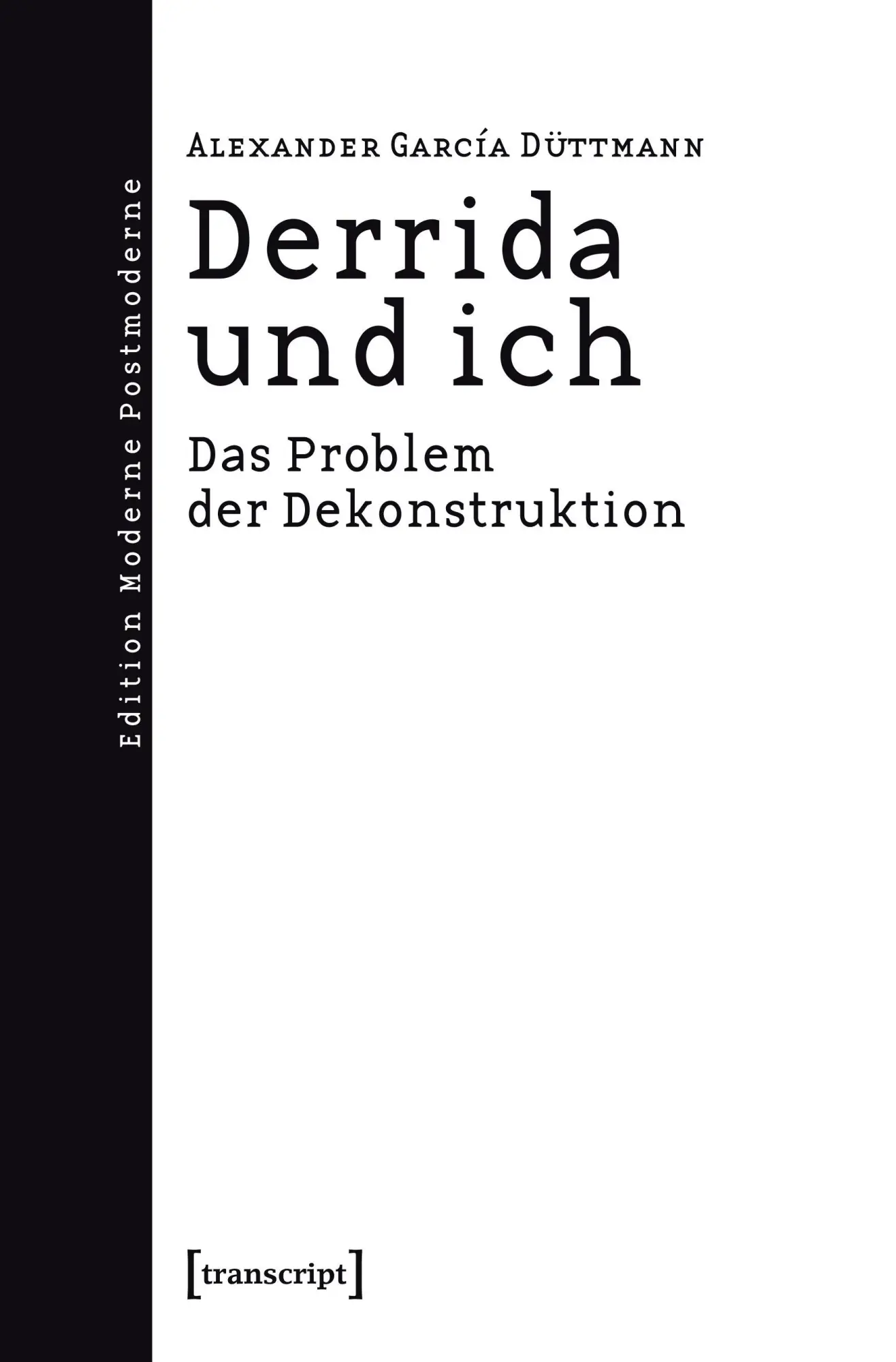Cover: 9783899427400 | Derrida und ich | Alexander García Düttmann | Taschenbuch | 198 S.