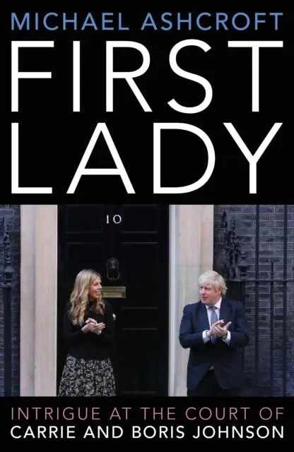 Cover: 9781785907500 | First Lady | Intrigue at the Court of Carrie and Boris Johnson | Buch
