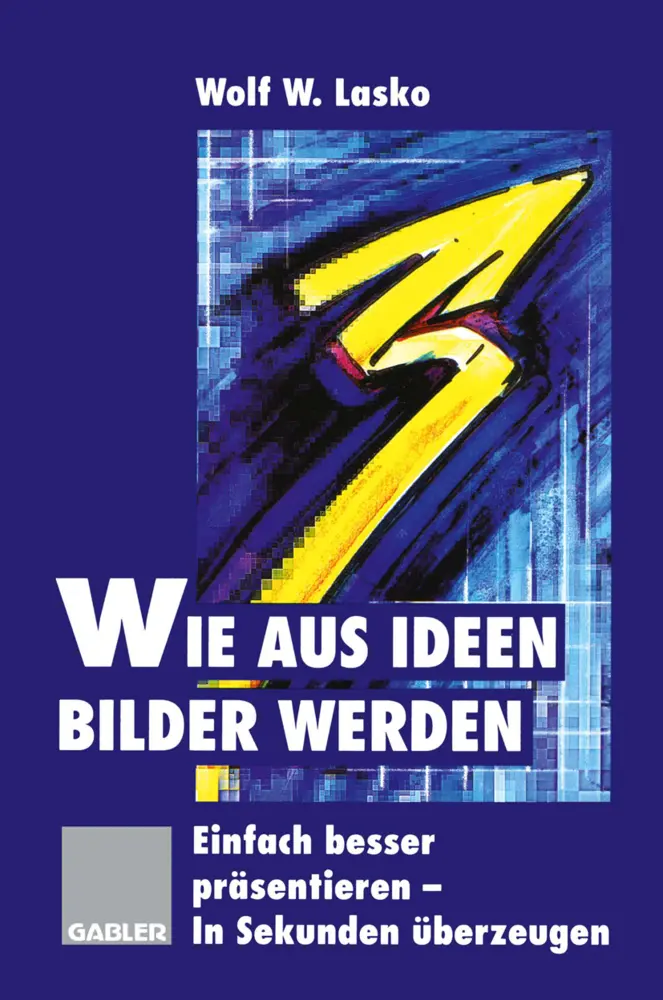 Cover: 9783322827500 | Wie aus Ideen Bilder werden | Wolf W. Lasko | Taschenbuch | 247 S.