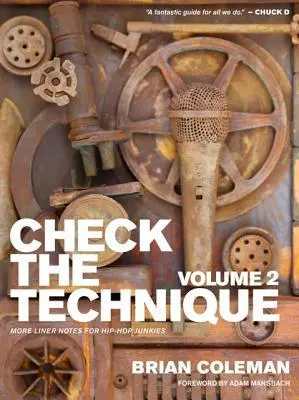 Cover: 9780990307600 | Check the Technique | Volume 2 More Liner Notes for Hip-Hop Junkies