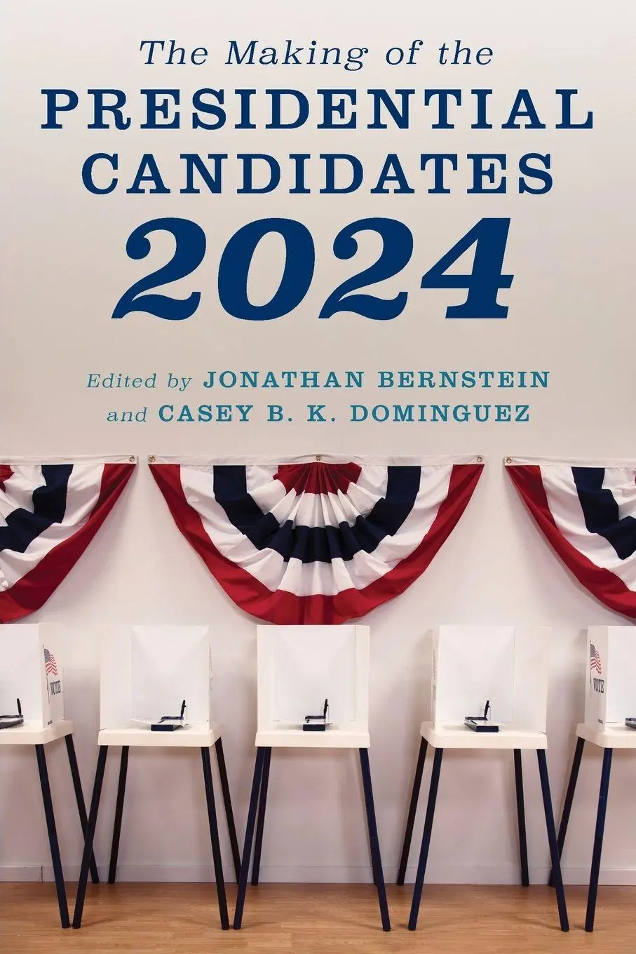 Cover: 9781538177600 | Making of the Presidential Candidates 2024 | Bernstein (u. a.) | Buch