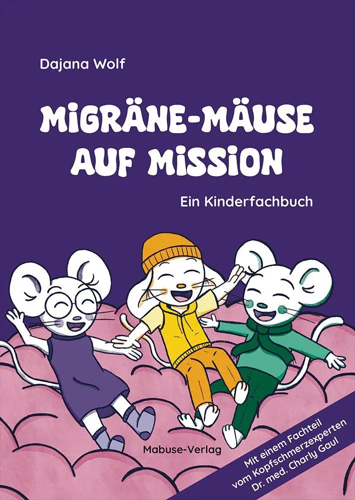 Cover: 9783863217600 | Migräne-Mäuse auf Mission | Dajana Wolf | Buch | 167 S. | Deutsch