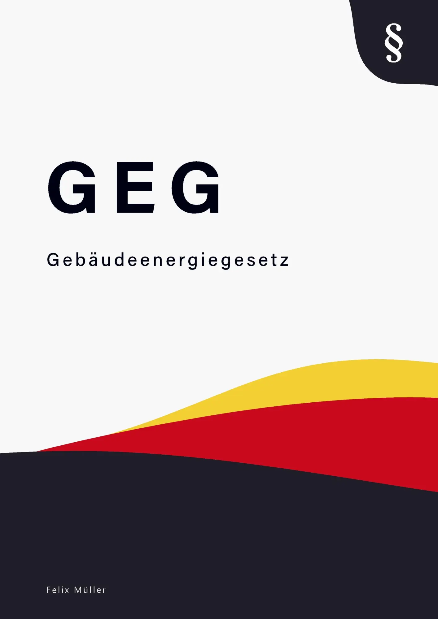 Cover: 9789403637600 | Gebäudeenergiegesetz | GEG - Gebäudeenergiegesetzbuch | Felix Müller