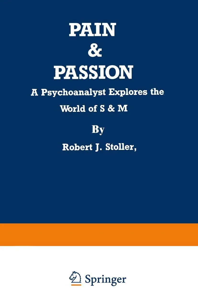 Cover: 9780306437700 | Pain &amp; Passion | A Psychoanalyst Explores the World of S &amp; M | Stoller