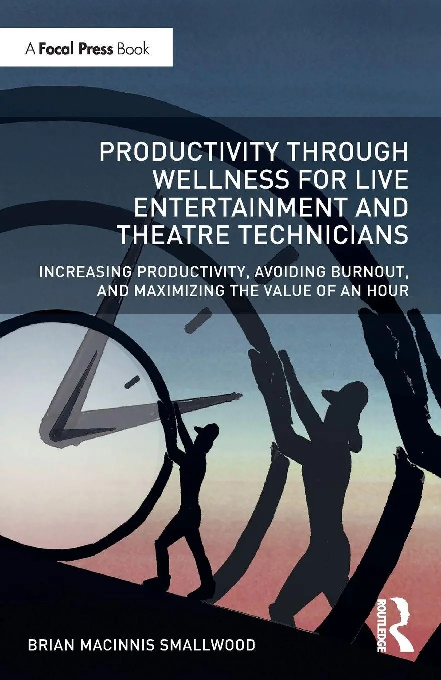 Cover: 9780367137700 | Productivity Through Wellness for Live Entertainment and Theatre...