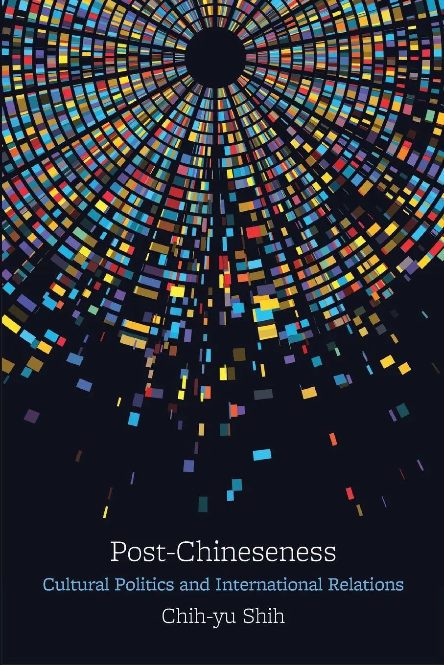 Cover: 9781438487700 | Post-Chineseness | Cultural Politics and International Relations