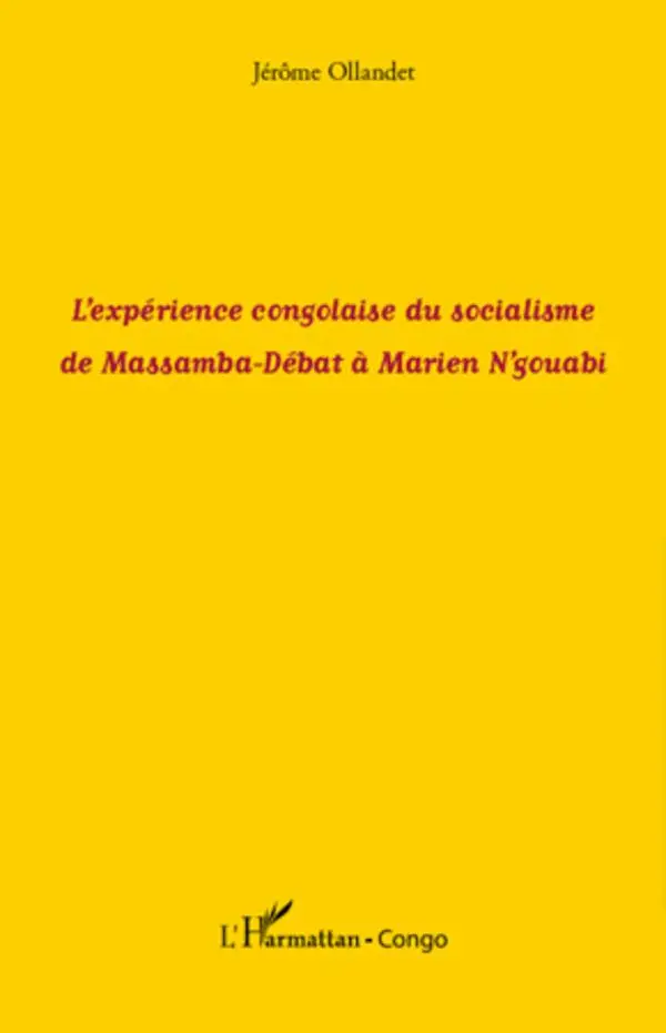 Cover: 9782296967700 | L'expérience congolaise du socialisme de Massamba-Débat à Marien...