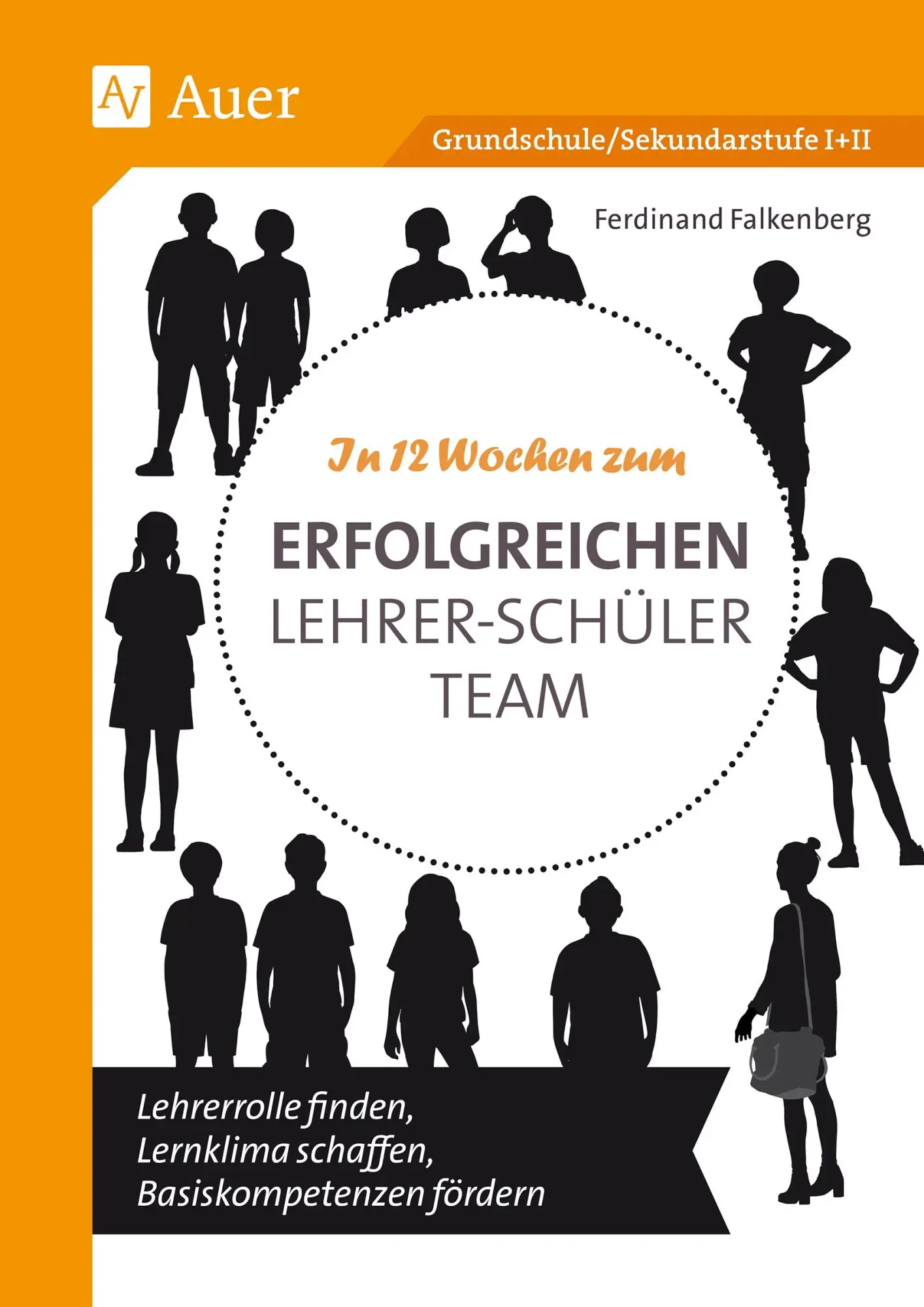 Cover: 9783403087700 | In 12 Wochen zum erfolgreichen Lehrer-Schüler-Team | Falkenberg | 2023