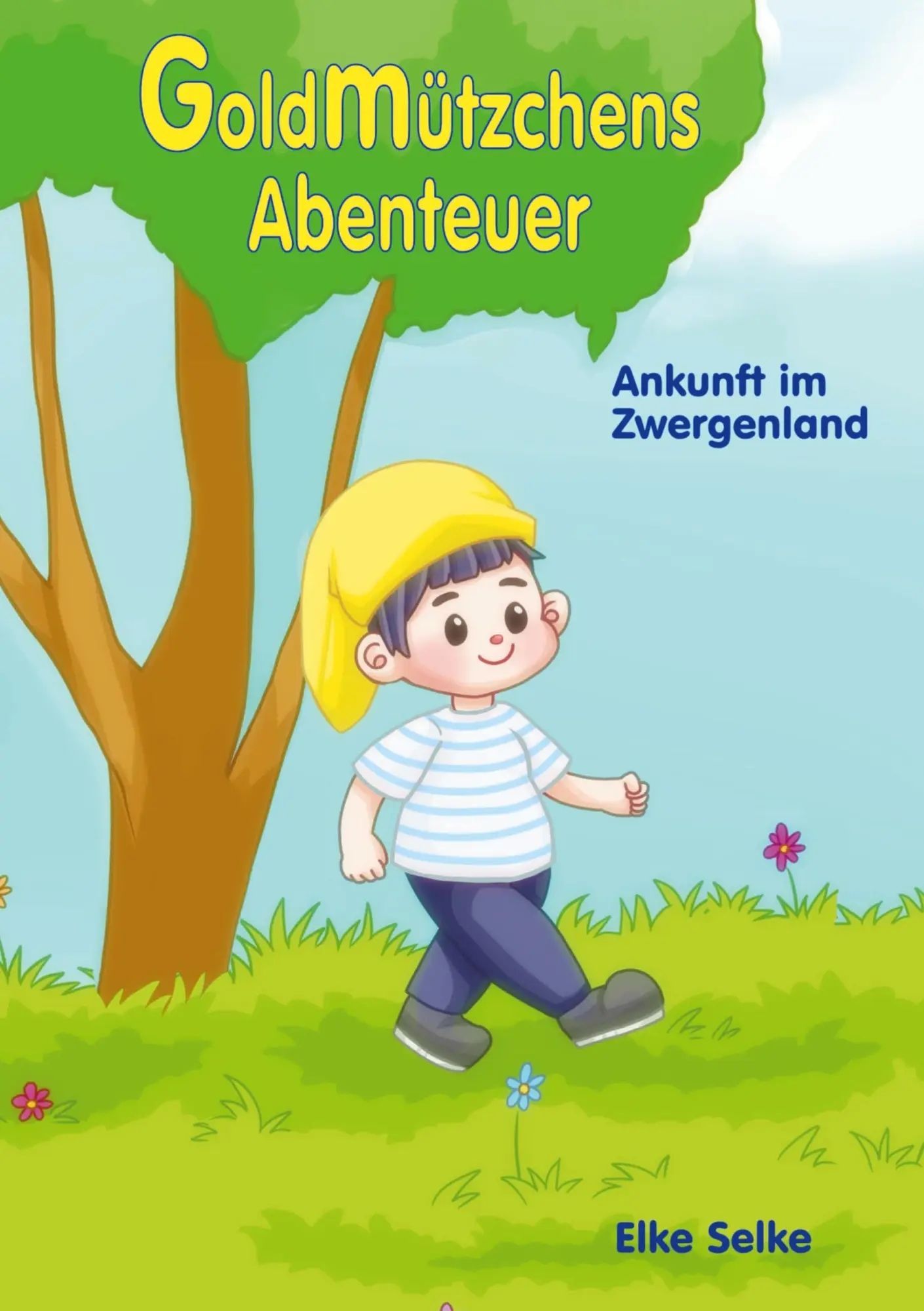 Cover: 9783758367700 | Goldmützchens Abenteuer | Ankunft im Zwergenland | Elke Selke | Buch