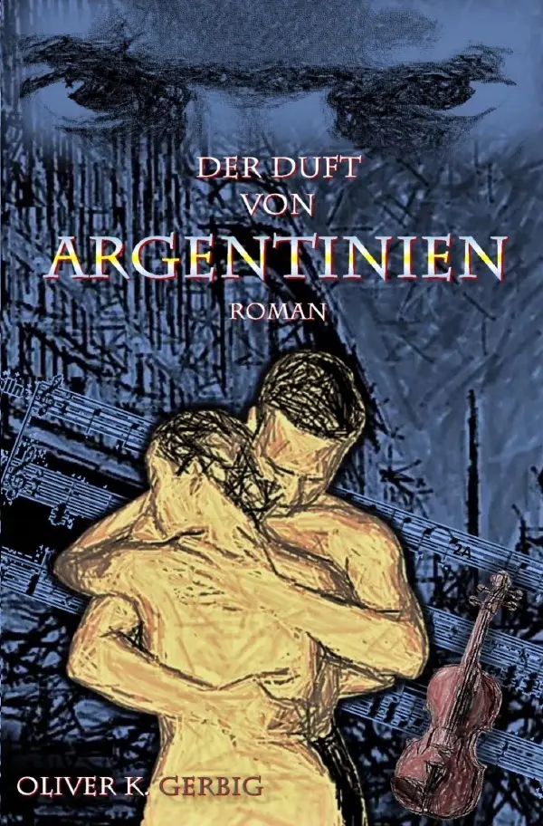 Cover: 9783759807700 | Der Duft von Argentinien | Oliver Konrad Gerbig | Taschenbuch | 384 S.