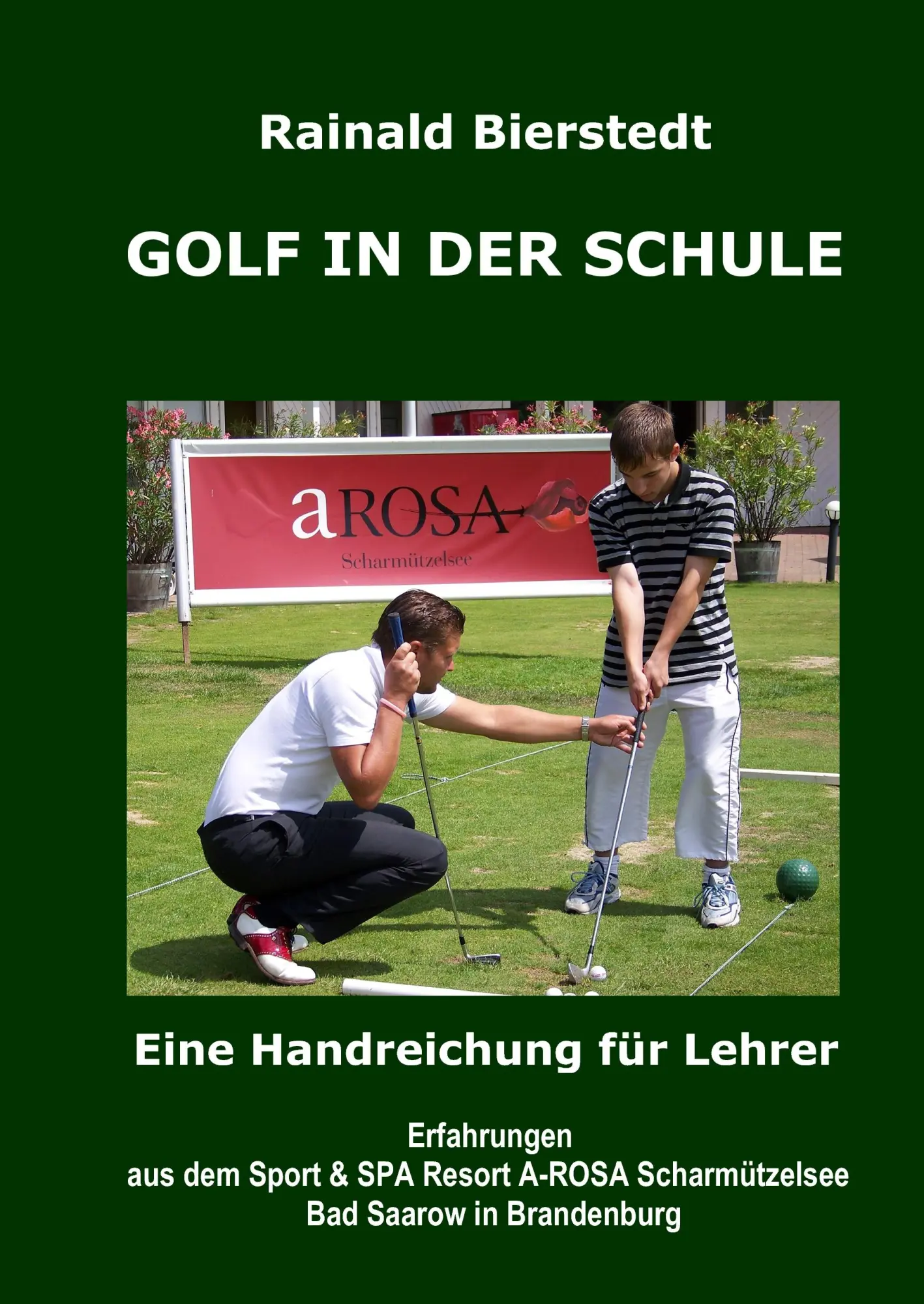 Cover: 9783837017700 | GOLF IN DER SCHULE | Rainald Bierstedt | Buch | 208 S. | Deutsch