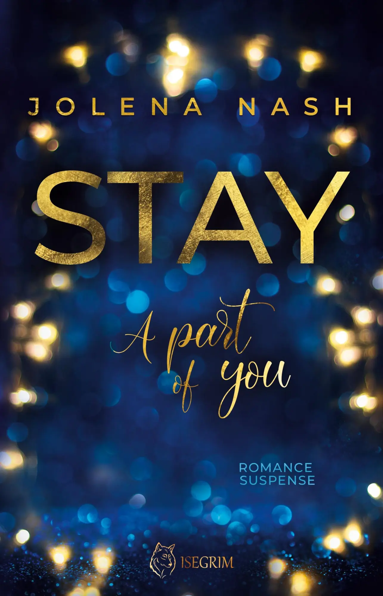 Cover: 9783954527700 | STAY | A part of you | Jolena Nash | Taschenbuch | 384 S. | Deutsch