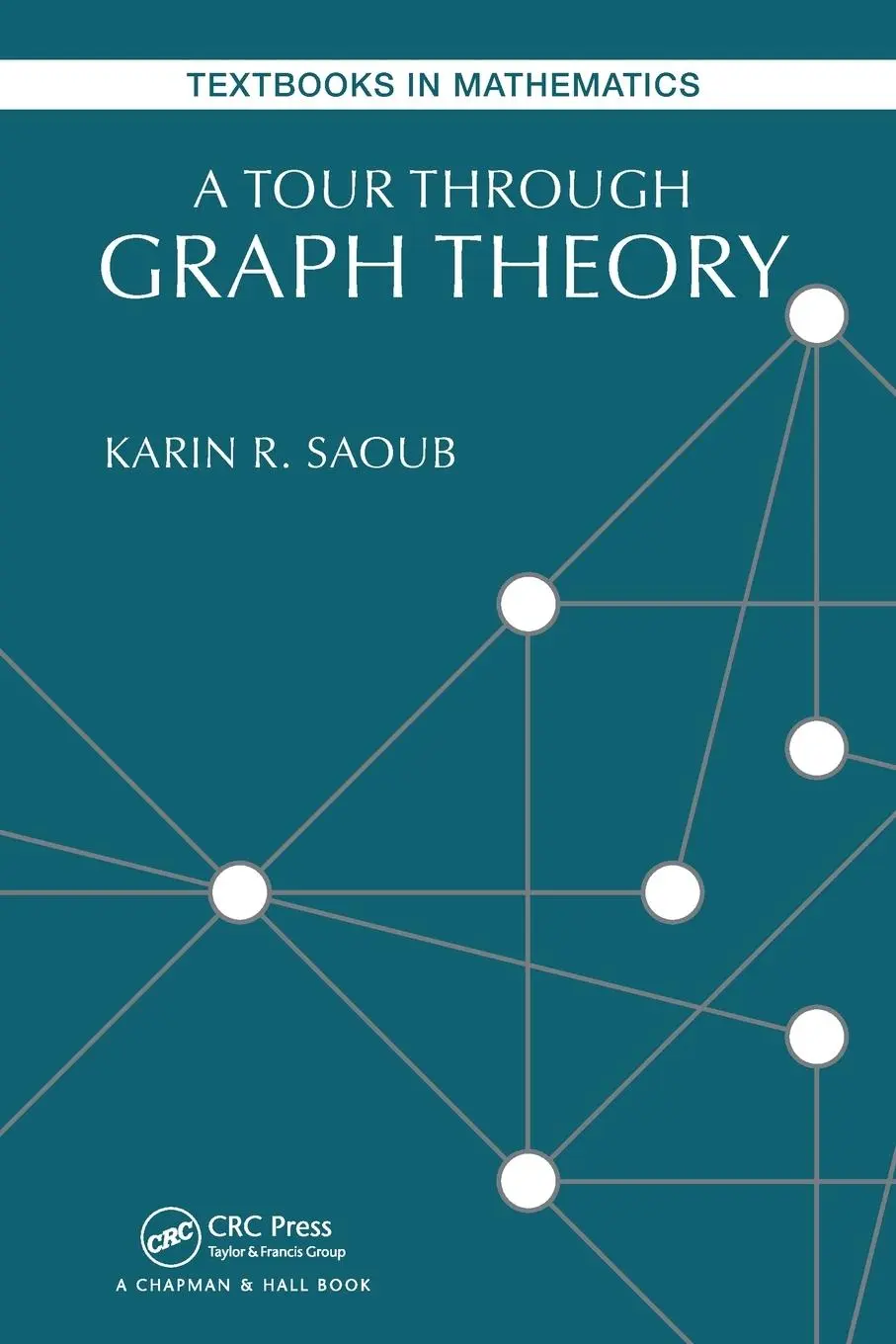 Cover: 9781138197800 | A Tour through Graph Theory | Karin R Saoub | Taschenbuch | Englisch