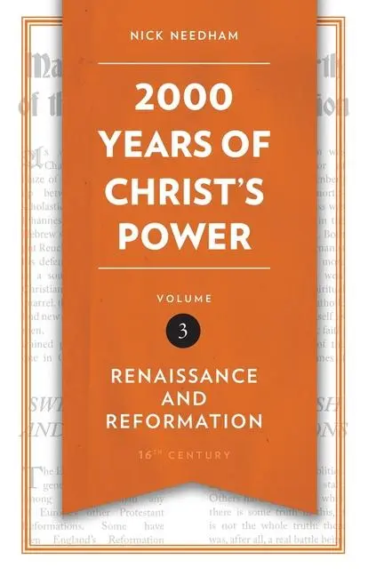Cover: 9781781917800 | 2,000 Years of Christ's Power, Volume 3 | Renaissance and Reformation