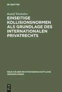 Cover: 9783111307800 | Einseitige Kollisionsnormen als Grundlage des Internationalen...