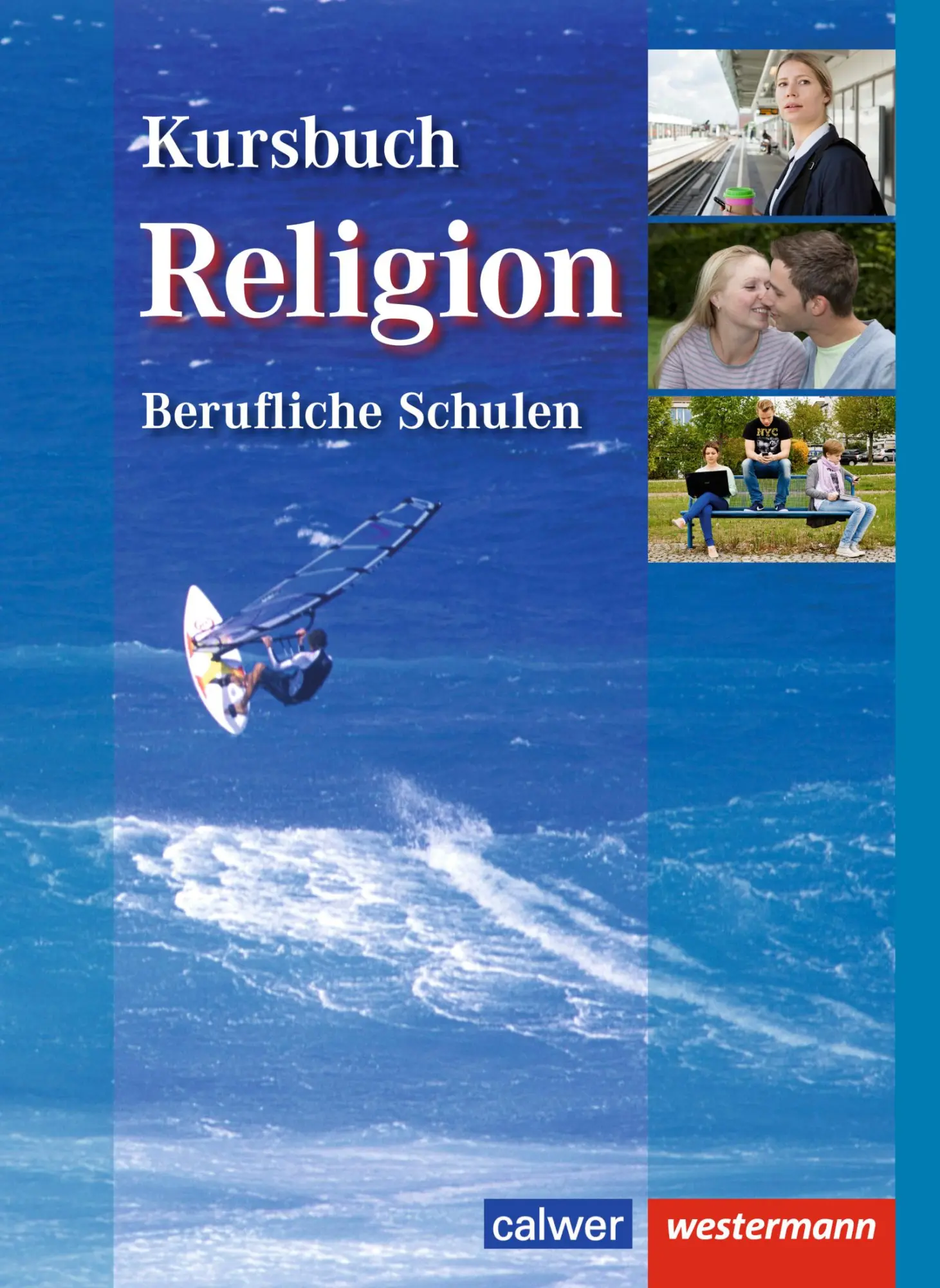 Cover: 9783142307800 | Kursbuch Religion Berufliche Schulen. Schulbuch | Wolfram Eilerts