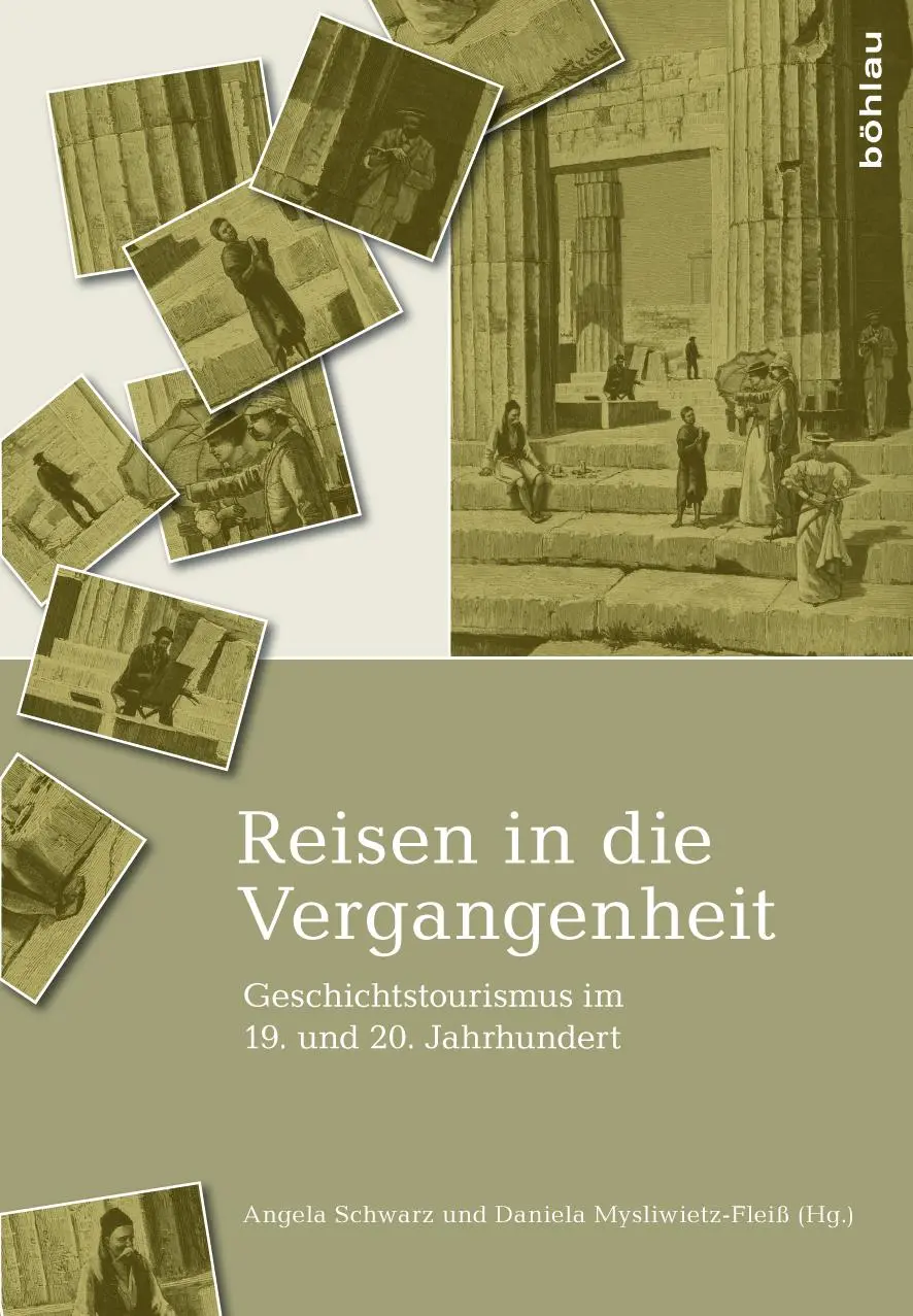 Cover: 9783412507800 | Reisen in die Vergangenheit | Angela Schwarz | Buch | 424 S. | Deutsch