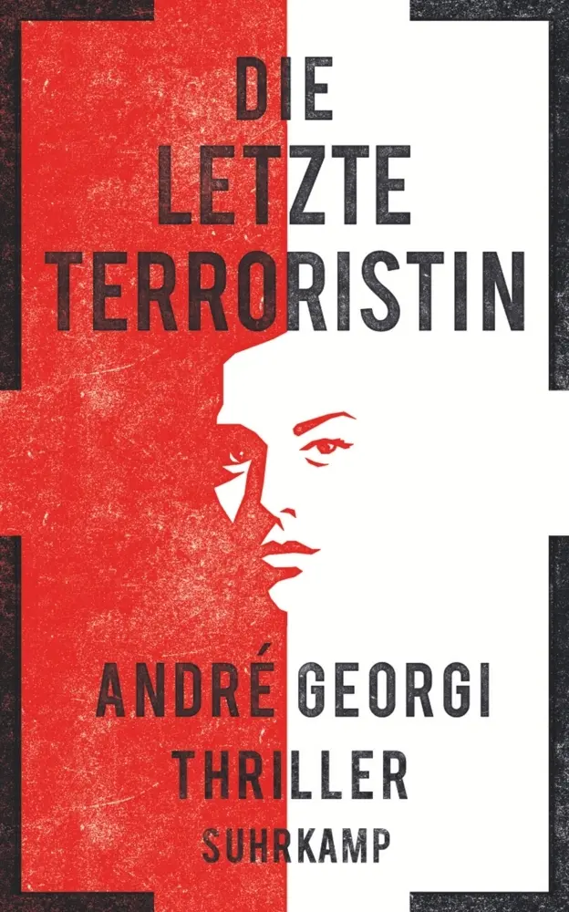 Cover: 9783518467800 | Die letzte Terroristin | Thriller | André Georgi | Taschenbuch | 2018