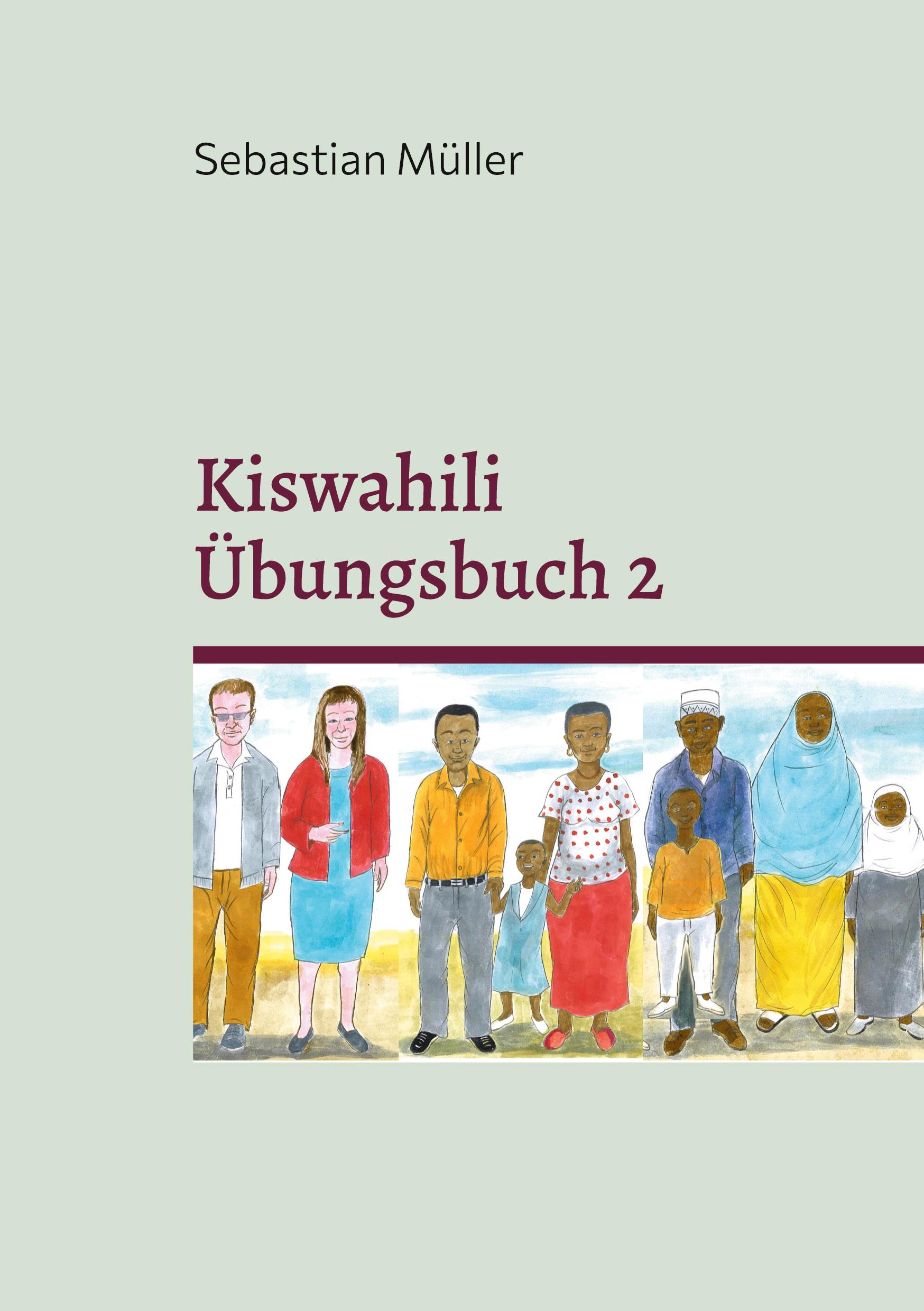 Cover: 9783755767800 | Kiswahili Übungsbuch 2 | Sebastian Müller | Taschenbuch | Paperback