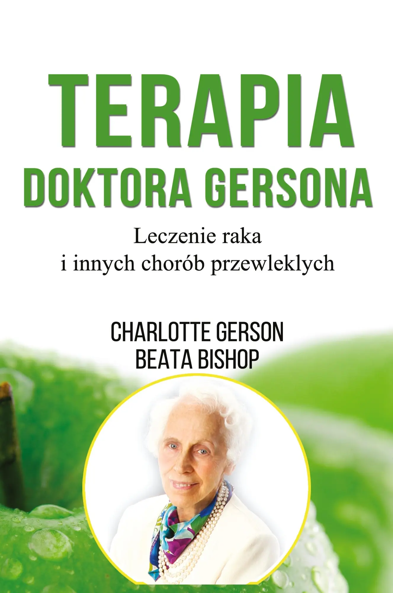 Cover: 9788392767800 | Terapia Doktora Gersona - Healing The Gerson Way - Polish Edition