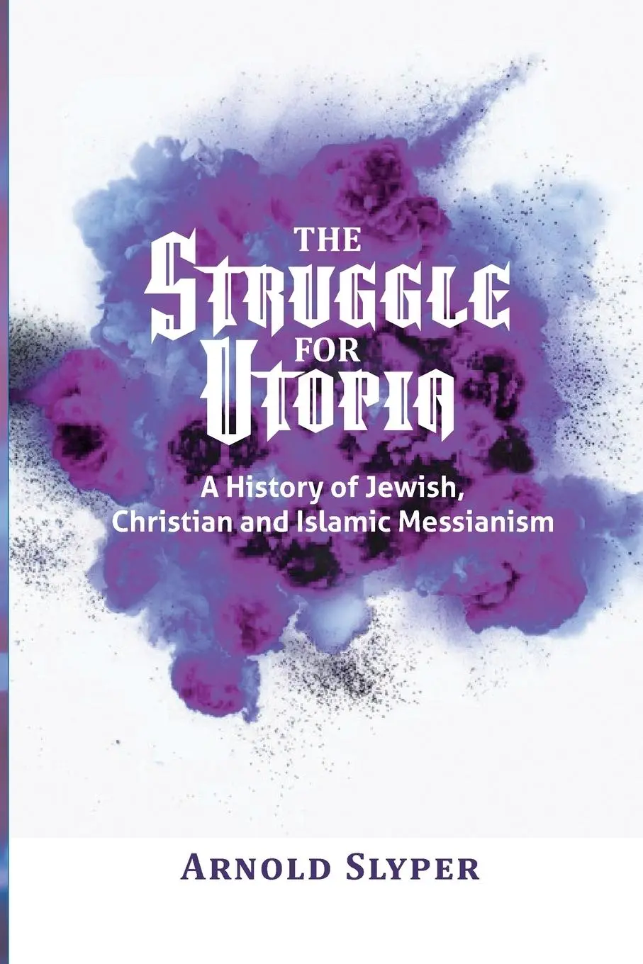 Cover: 9798986547800 | The Struggle for Utopia | Arnold Slyper | Taschenbuch | Englisch