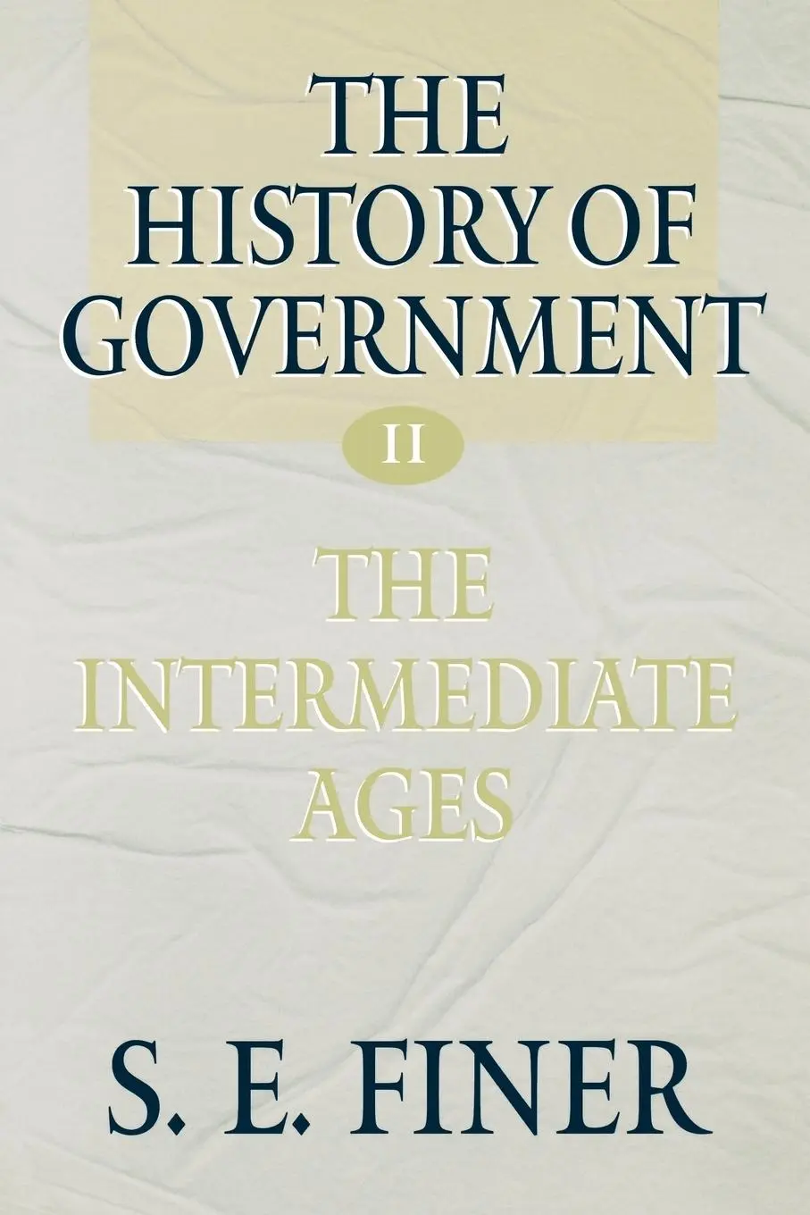 Cover: 9780198207900 | The History of Government from the Earliest Times | Samuel E. Finer