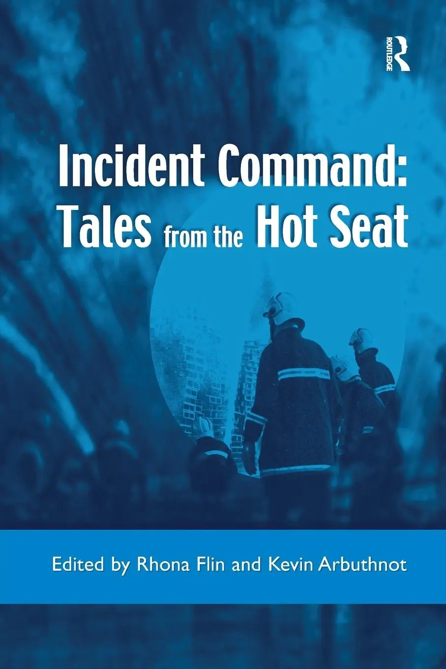 Cover: 9781138257900 | Incident Command | Tales from the Hot Seat | Rhona Flin (u. a.) | Buch