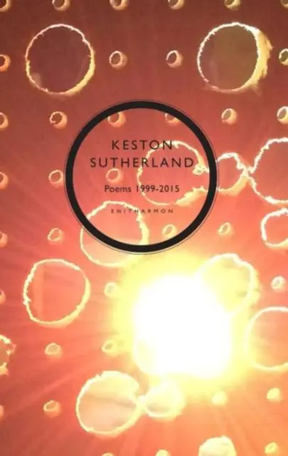 Cover: 9781907587900 | Poetical Works 1999-2015 | Keston Sutherland | Buch | Gebunden | 2015