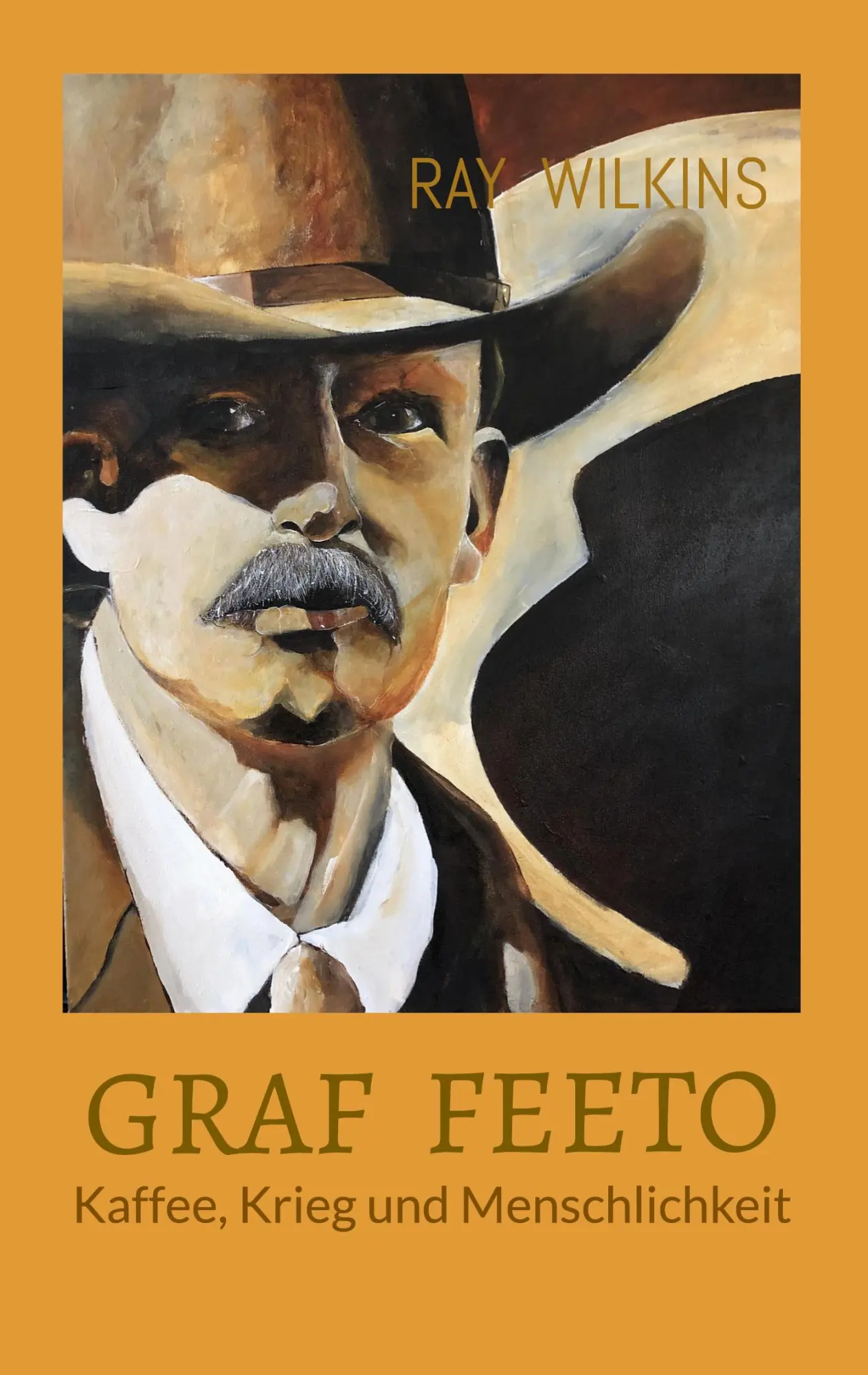 Cover: 9783739227900 | Graf Feeto | Kaffee, Krieg und Menschlichkeit | Ray Wilkins | Buch
