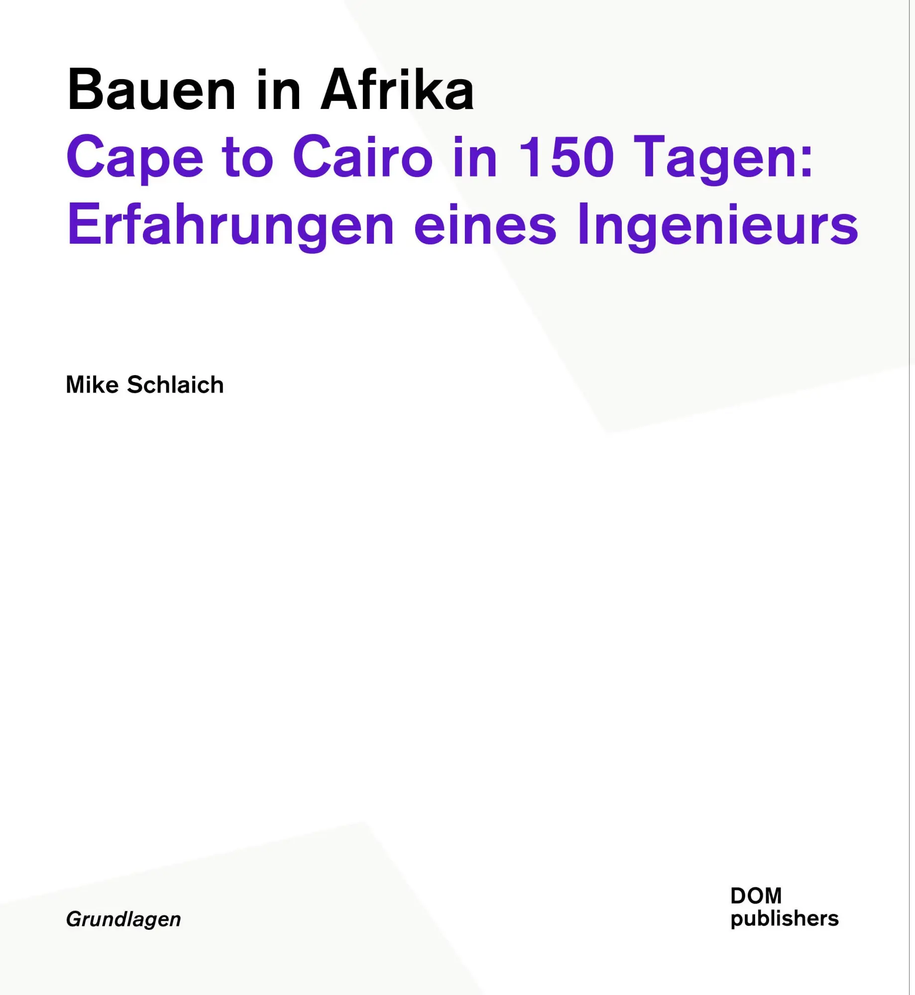 Cover: 9783869227900 | Bauen in Afrika | Mike Schlaich | Taschenbuch | Grundlagen / Basics