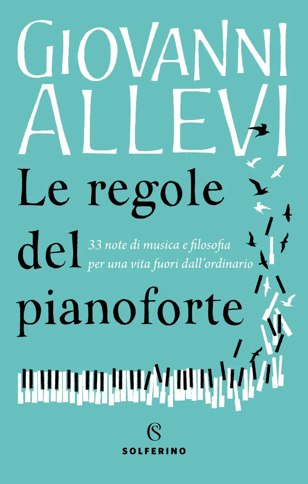 Cover: 9788828207900 | Le regole del pianoforte. 33 note di musica e filosofia per una...