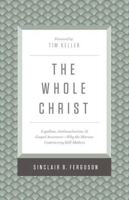 Cover: 9781433548000 | The Whole Christ | Sinclair B Ferguson | Buch | Gebunden | Englisch