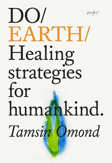 Cover: 9781914168000 | Do Earth | Healing Strategies for Humankind. | Tamsin Omond | Buch