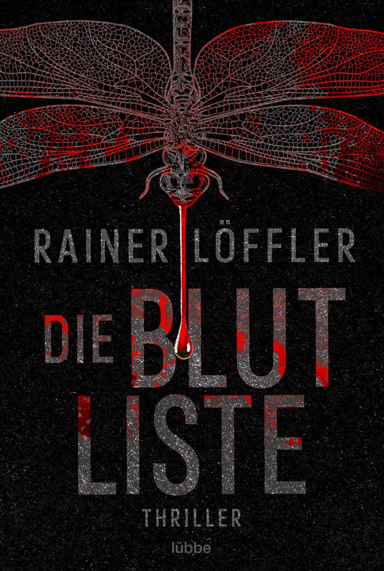 Cover: 9783404188000 | Die Blutliste | Thriller | Rainer Löffler | Taschenbuch | Martin Abel