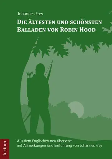 Cover: 9783828838000 | Die ältesten und schönsten Balladen von Robin Hood | Johannes Frey