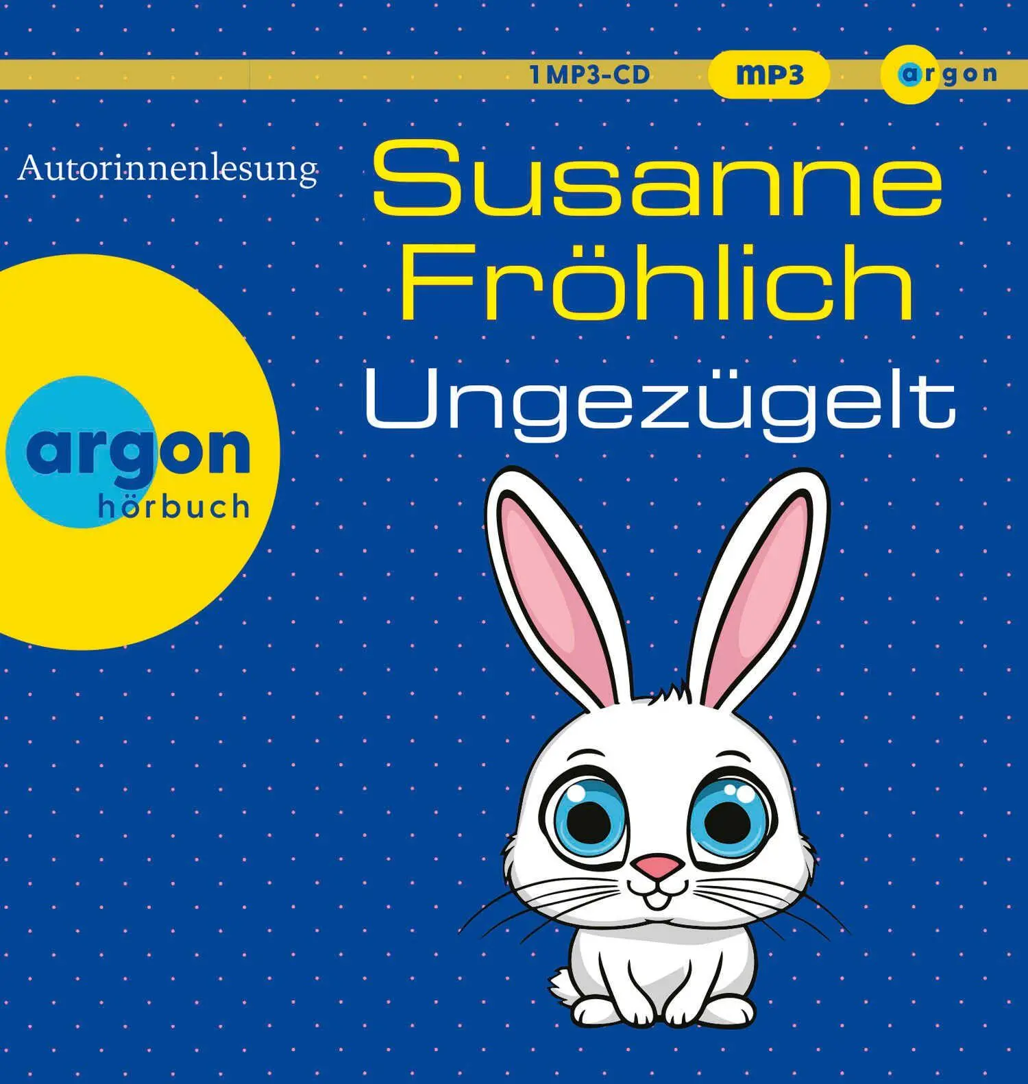 Cover: 9783839898000 | Ungezügelt | Susanne Fröhlich | MP3 | 498 Min. | Deutsch | 2026