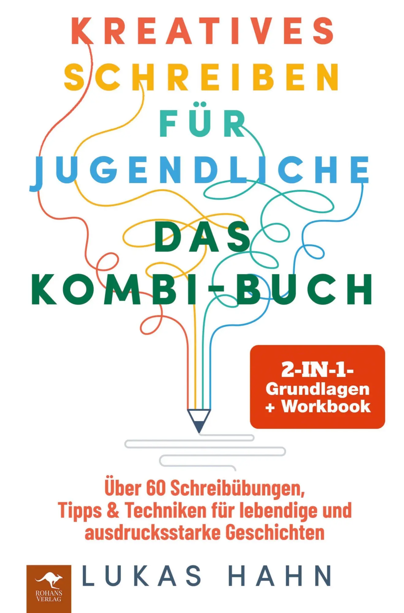 Cover: 9783912438000 | Kreatives Schreiben für Jugendliche - DAS 2-IN-1-KOMBI-BUCH: | Hahn