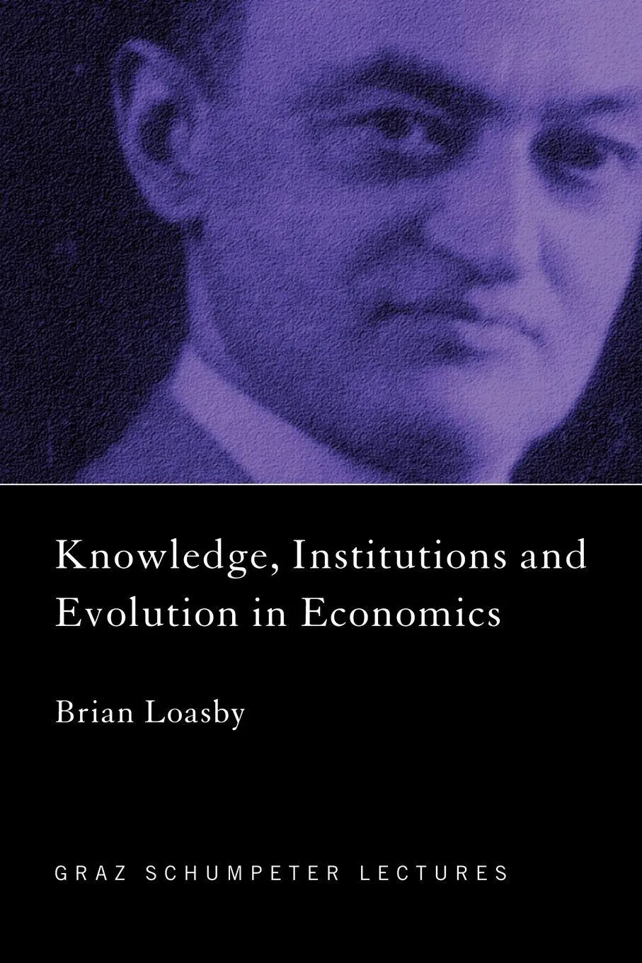 Cover: 9780415298100 | Knowledge, Institutions and Evolution in Economics | Brian Loasby