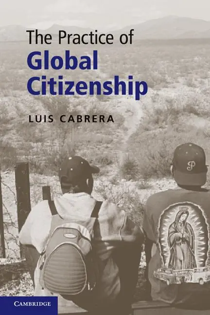 Cover: 9780521128100 | The Practice of Global Citizenship | Luis Cabrera | Taschenbuch | 2016