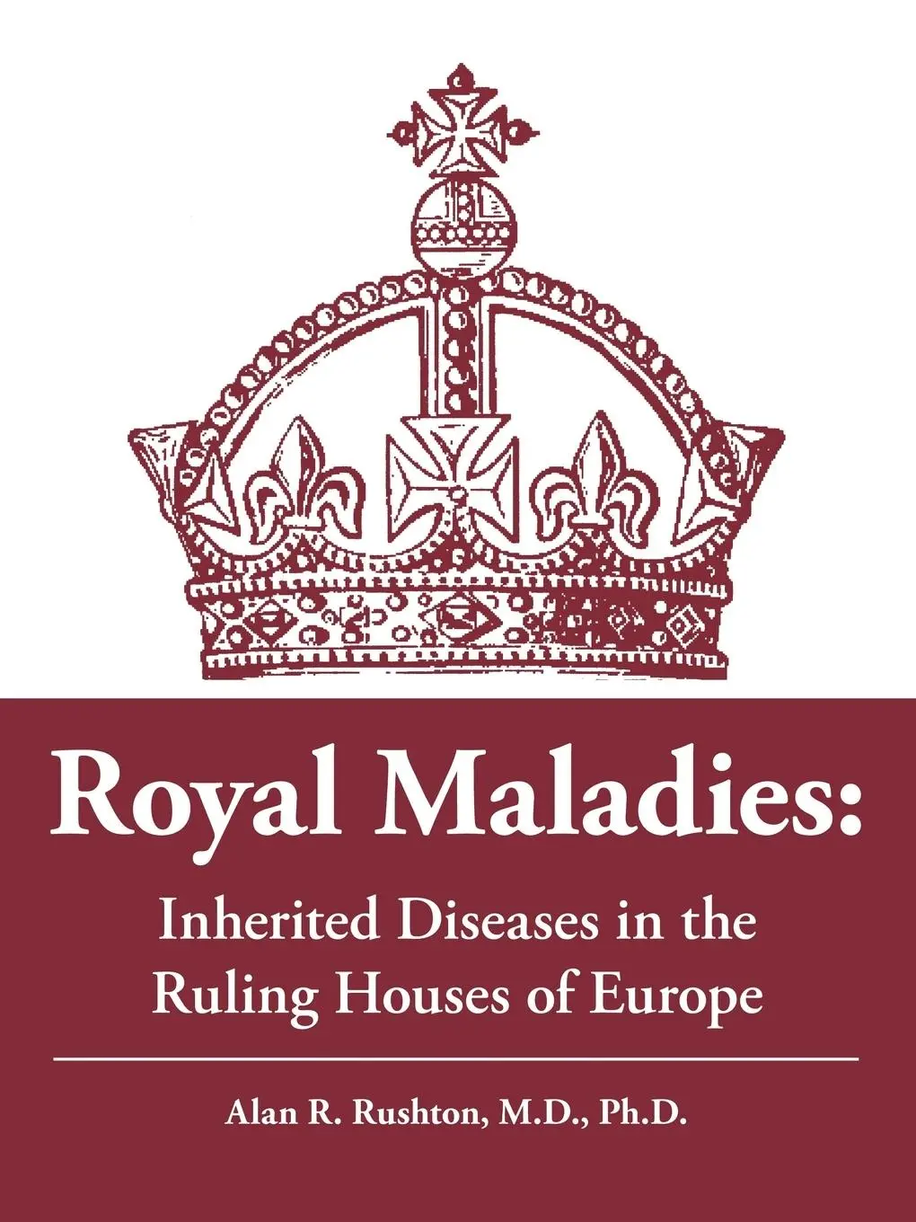 Cover: 9781425168100 | Royal Maladies | Inherited Diseases in the Ruling Houses of Europe