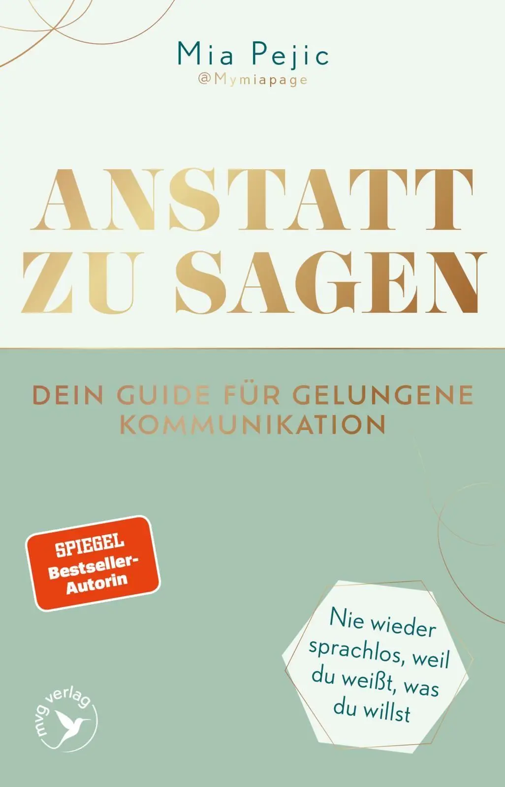 Cover: 9783747408100 | Anstatt zu sagen - Dein Guide für gelungene Kommunikation | Mia Pejic