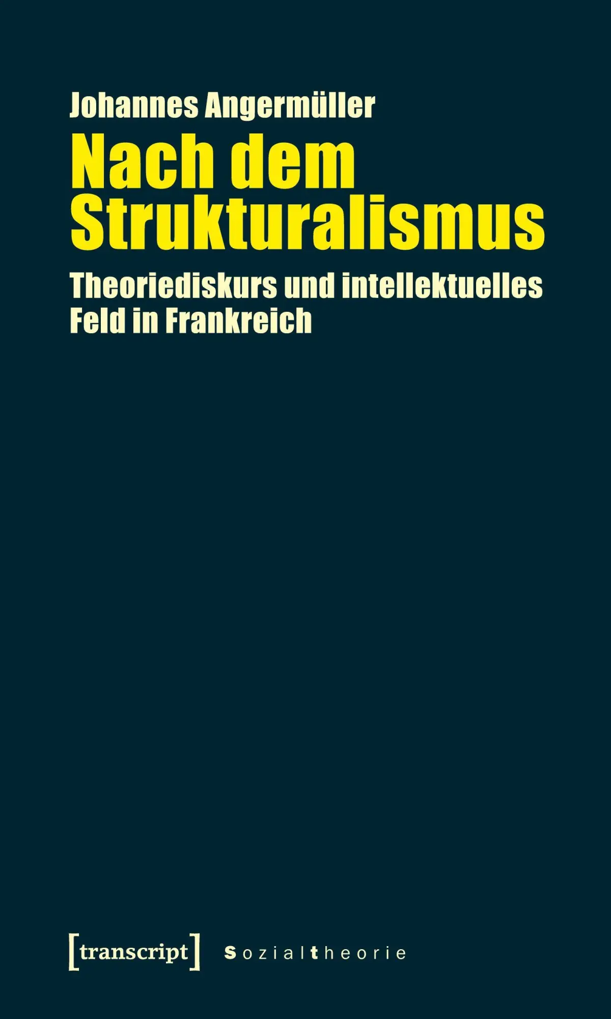 Cover: 9783899428100 | Nach dem Strukturalismus | Johannes Angermuller | Taschenbuch | 290 S.