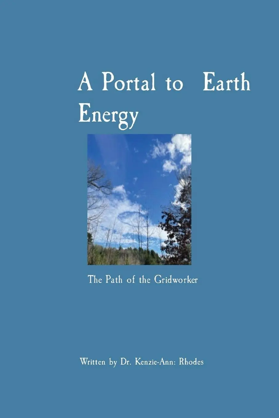 Cover: 9798989558100 | A Portal to Earth Energy | Kenzie-Ann Rhodes | Taschenbuch | Englisch