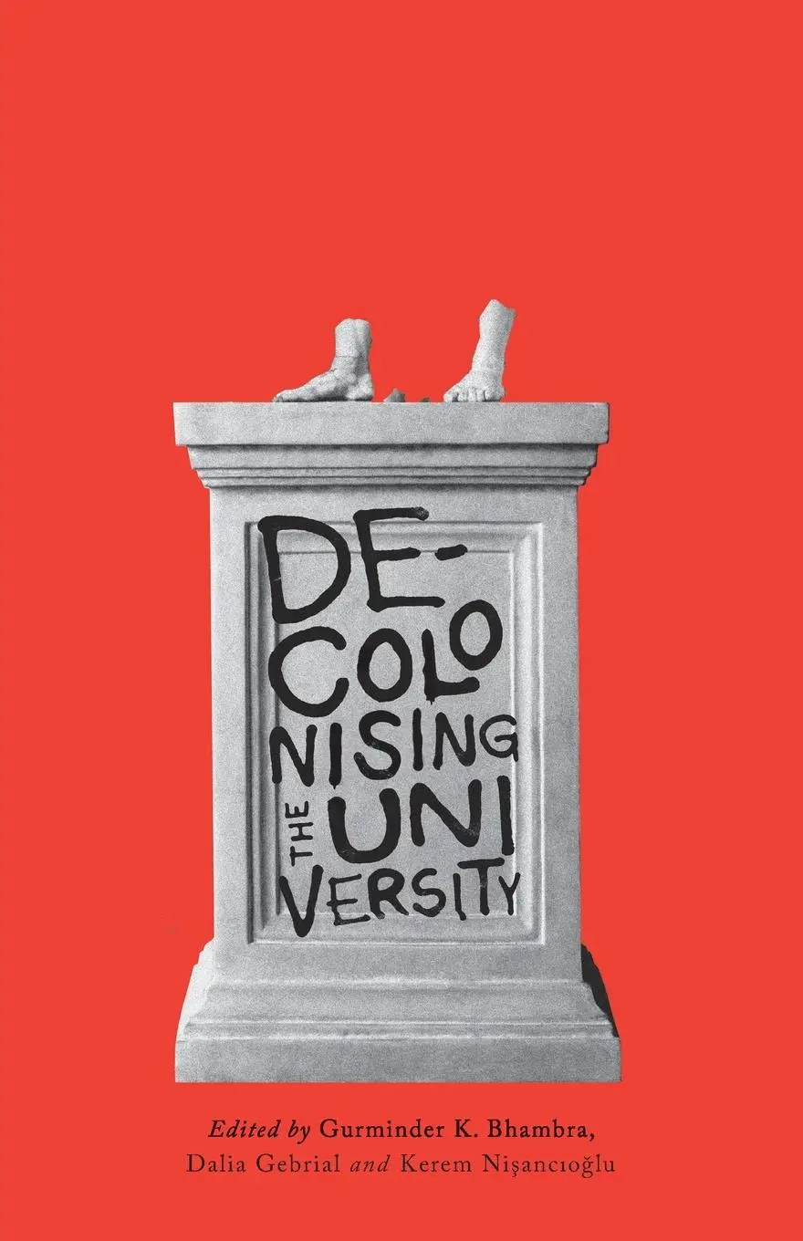 Cover: 9780745338200 | Decolonising the University | Gurminder K. Bhambra (u. a.) | Buch