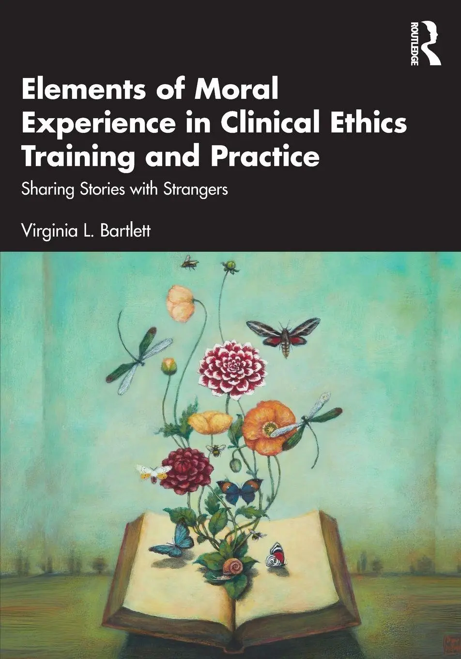 Cover: 9781032408200 | Elements of Moral Experience in Clinical Ethics Training and Practice