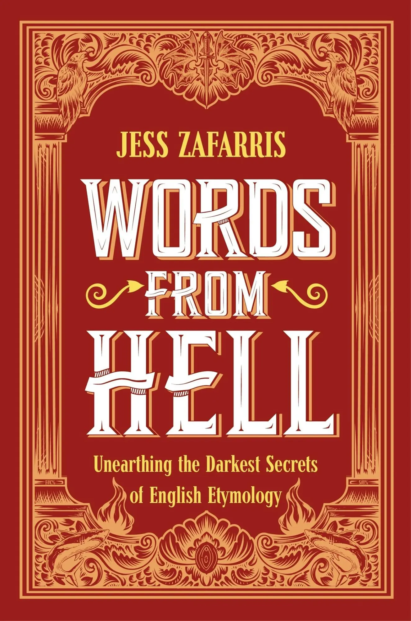 Cover: 9781399808200 | Words from Hell | Unearthing the Darkest Secrets of English Etymology