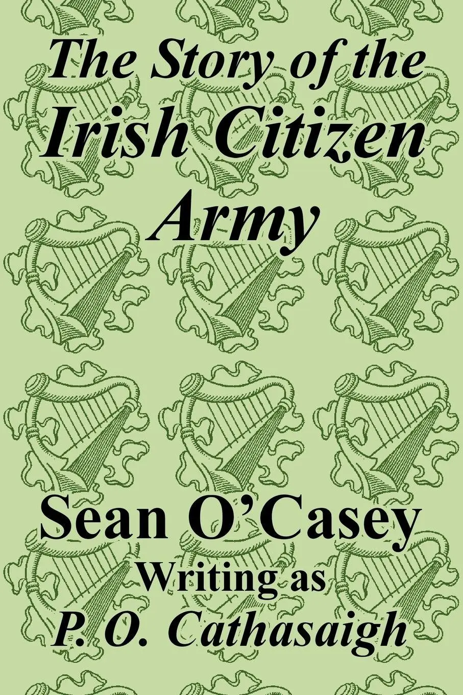 Cover: 9781410208200 | Story of the Irish Citizen Army, The | Sean O'Casey | Taschenbuch