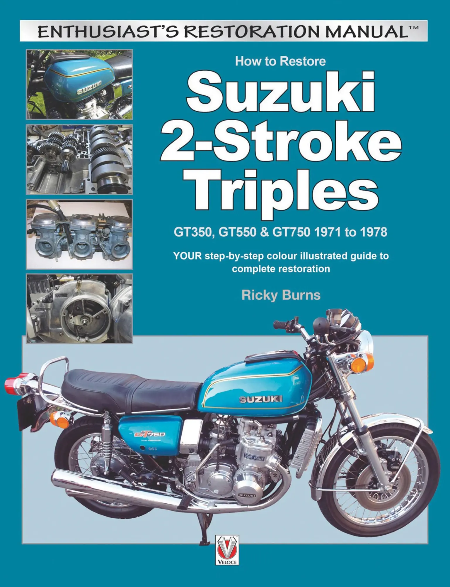Cover: 9781845848200 | How to Restore Suzuki 2-Stroke Triples Gt350, Gt550 &amp; Gt750 1971 to...