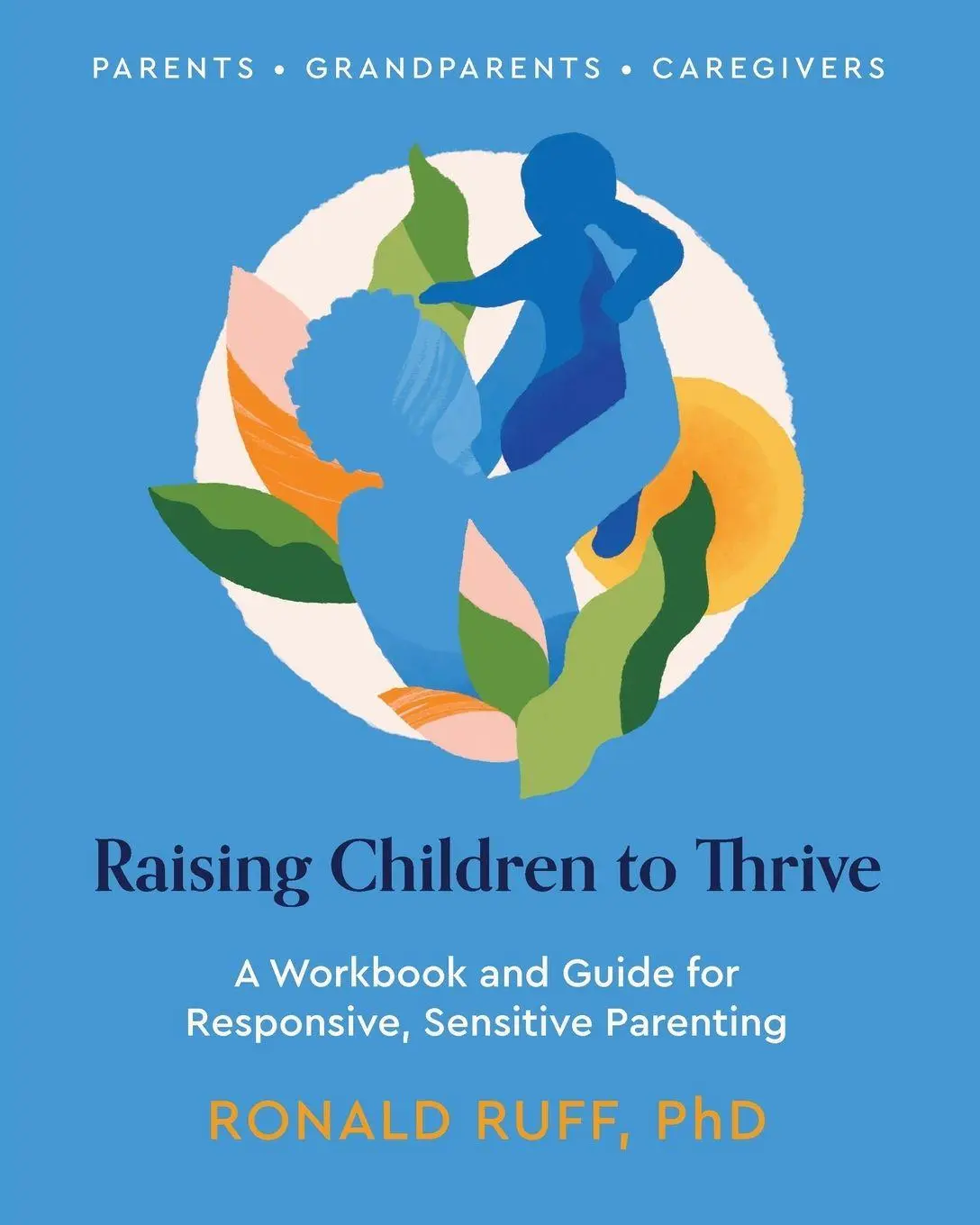 Cover: 9781960378200 | Raising Children to Thrive | Ronald Ruff | Taschenbuch | Englisch